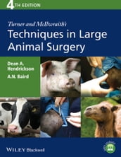 Turner and McIlwraith s Techniques in Large Animal Surgery
