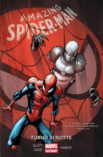 Turno di notte. Amazing Spider-Man - Dan Slott - Humberto Ramos - Christos Cage