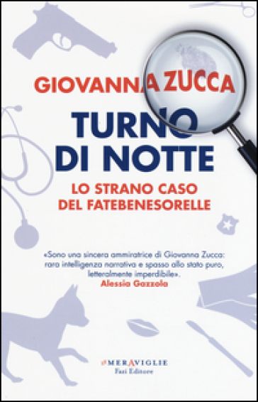 Turno di notte. Lo strano caso del Fatebenesorelle - Giovanna Zucca