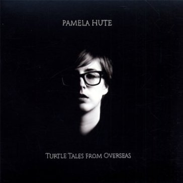 Turtle tales from.. - PAMELA HUTE