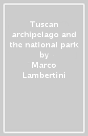 Tuscan archipelago and the national park