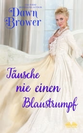 Täusche Nie Einen Blaustrumpf