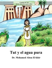 Tut y el agua pura