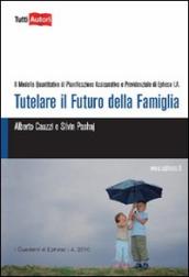 Tutelare il futuro della famiglia