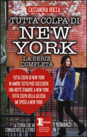 Tutta colpa di New York-In amore tutto può succedere-Una notte d amore a New York-Tutta colpa della gelosia-Mi sposo a New York. Ediz. illustrata