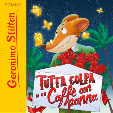 Tutta colpa di un caffè con panna - Geronimo Stilton - Lorenzo Chiavini - Umberto Fizialetti