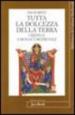 Tutta la dolcezza della terra. Cristo e i monaci medievali