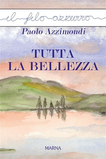 Tutta la bellezza - Paolo Azzimondi