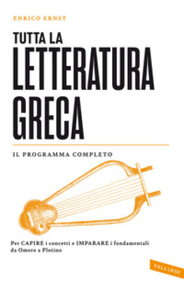 Tutta la letteratura greca - Ernst Enrico Manuele