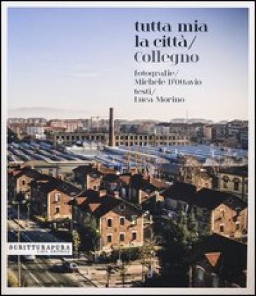 Tutta mia la città. Collegno - Michele D