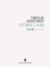 Tuttavia, l alba