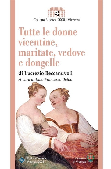 Tutte le donne vicentine, maritate, vedove e dongelle - Lucrezio Beccanuvoli