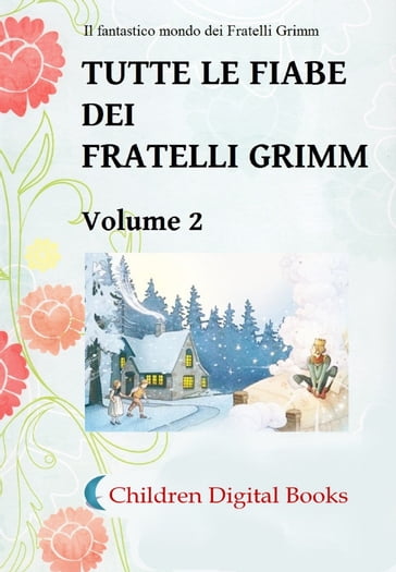 Tutte le fiabe dei Fratelli Grimm: Volume 2 - Fratelli Grimm