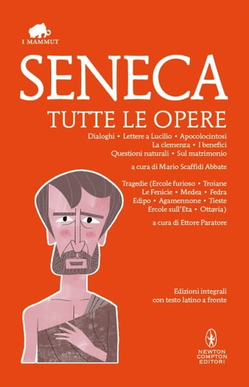Tutte le opere - Lucio Anneo Seneca