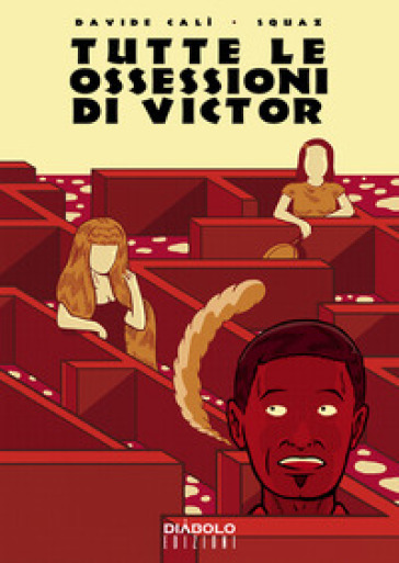 Tutte le ossessioni di Victor - Davide Calì - Squaz