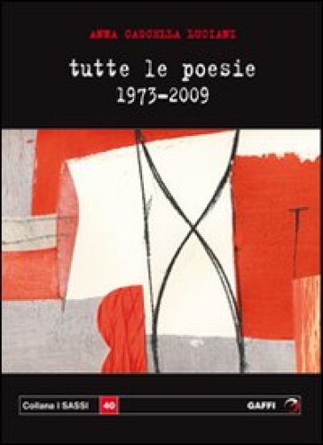Tutte le poesie 1973-2009 - Anna Cascella Luciani