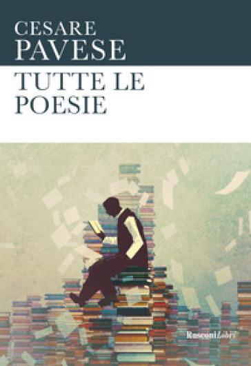 Tutte le poesie - Cesare Pavese