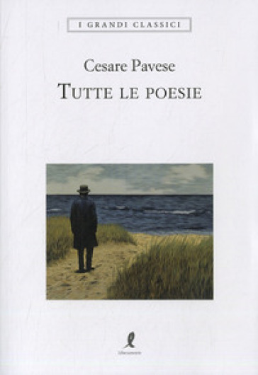 Tutte le poesie - Cesare Pavese