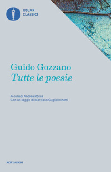 Tutte le poesie - Guido Gozzano