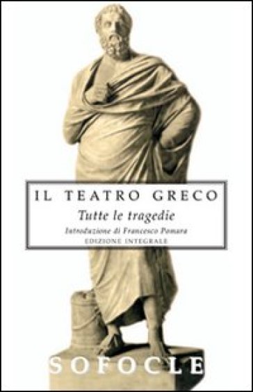 Tutte le tragedie - Sofocle