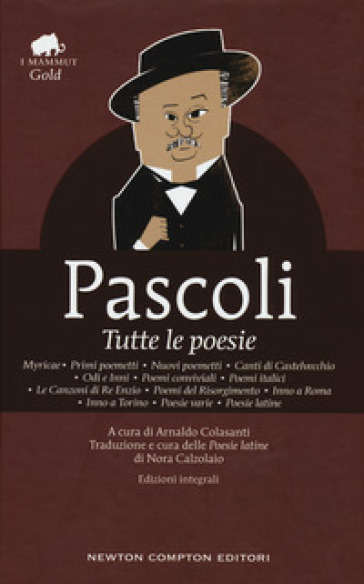 Tutte le poesie. Ediz. integrale - Giovanni Pascoli