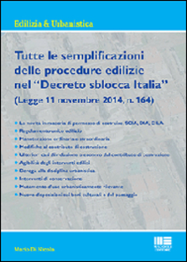 Tutte le semplificazioni delle procedure edilizie nel «Decreto sblocca Italia» - Mario Di Nicola