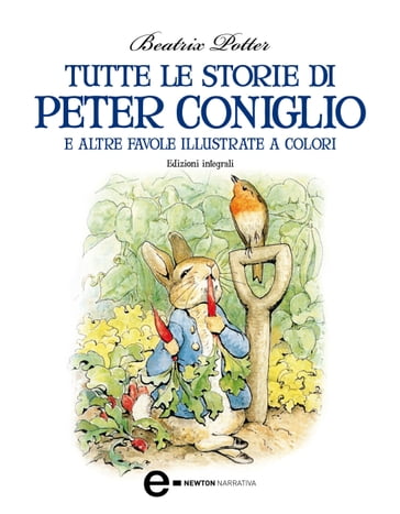 Tutte le storie di Peter Coniglio e altre favole illustrate a colori - Beatrix Potter