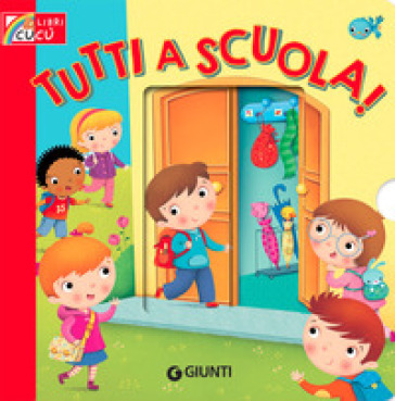 Tutti a scuola! Ediz. a colori - Silvia D