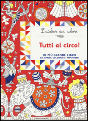 Tutti al circo! L atelier dei colori