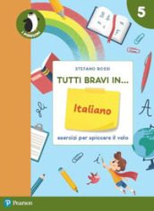 Tutti bravi in... italiano. Il quaderno. Per la Scuola elementare. Con espansione online. Vol. 5