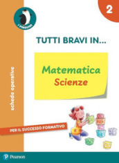 Tutti bravi in... matematica. Per la Scuola elementare. Con espansione online. Vol. 2