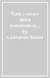 Tutti i colori della matematica. Ediz. azzurra smart. Con Quaderno. Per le Scuole superiori. Con espansione online. Vol. 2