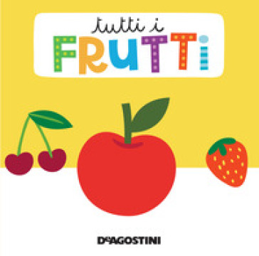 Tutti i frutti. Libro puzzle. Ediz. a colori