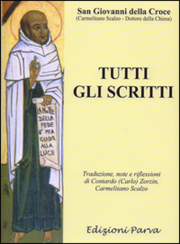 Tutti gli scritti - Giovanni della Croce (santo)