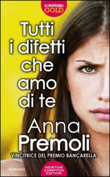 Tutti i difetti che amo di te - Anna Premoli