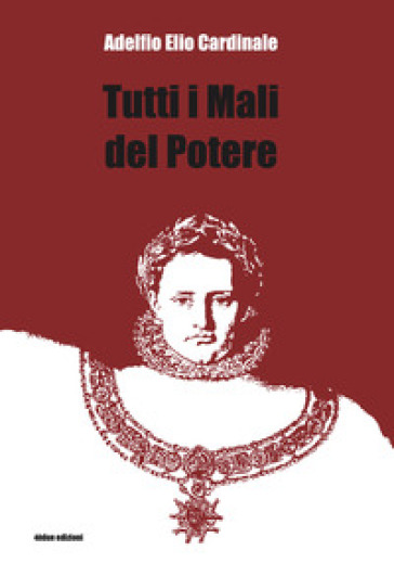 Tutti i mali del potere - Adelfio Elio Cardinale