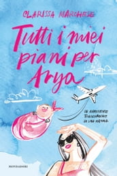 Tutti i miei piani per Arya