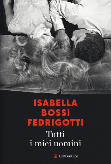 Tutti i miei uomini - Isabella Bossi Fedrigotti