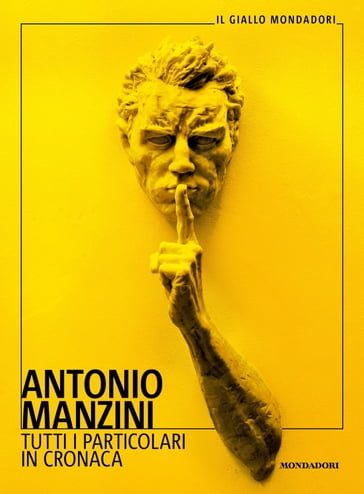 Tutti i particolari in cronaca - Antonio Manzini