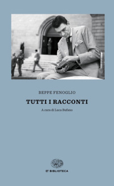 Tutti i racconti - Beppe Fenoglio