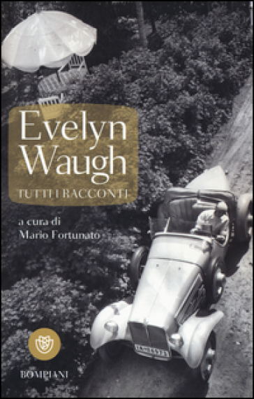 Tutti i racconti - Evelyn Waugh