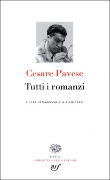 Tutti i romanzi - Cesare Pavese