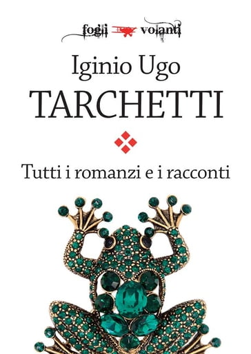 Tutti i romanzi e i racconti - Iginio Ugo Tarchetti