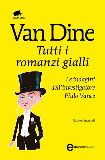 Tutti i romanzi gialli - S. S. Van Dine