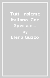 Tutti insieme italiano. Con Speciale DSA. Per la Scuola elementare. Con espansione online. Vol. 2