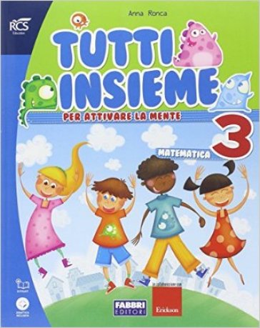 Tutti insieme matematica. Per la Scuola elementare. Con espansione online. Vol. 3 - Anna Ronca