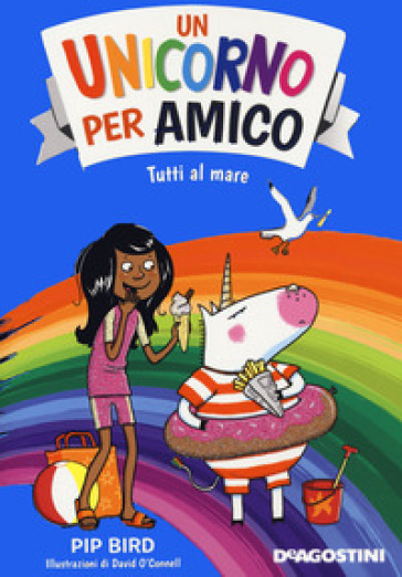 Tutti al mare. Un unicorno per amico - Pip Bird