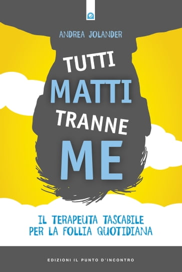 Tutti matti tranne me - Andrea Jolander