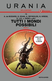 Tutti i mondi possibili - Parte 2 (Urania)