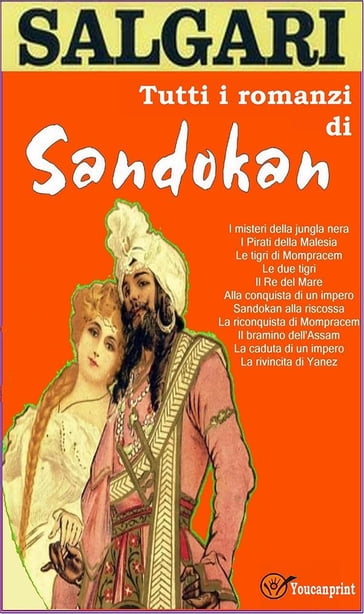 Tutti i romanzi di Sandokan (11 Romanzi in versione integrale) - Emilio Salgari